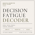 Decision Fatigue Decoder