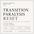 Transition Paralysis Reset