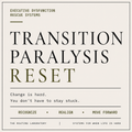 Transition Paralysis Reset