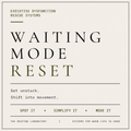 Waiting Mode Reset