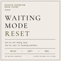 Waiting Mode Reset
