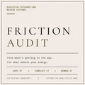 Friction Audit