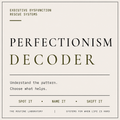 Perfectionism Decoder
