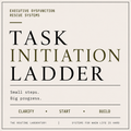 Task Initiation Ladder